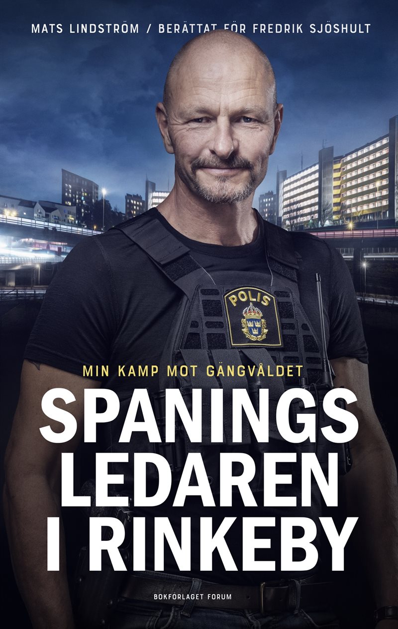 Spaningsledaren i Rinkeby : Min kamp mot gängvåldet